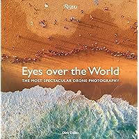 Eyes over the World: The Most Spectacular Drone Photography