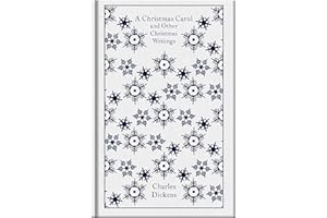 A Christmas Carol and Other Christmas Writings: Charles Dickens