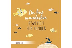 Du bist wunderbar - Psalmen für Kinder