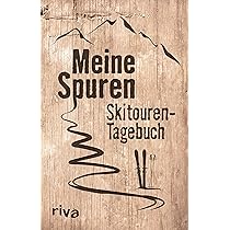 Skitouren Tagebuch: Skitouren Buch Zum Aufschreiben Und Sammeln Von 50 Persönlichen Tourenerlebnissen, Tourenbuch Zum Ausfüllen, Skibergsteigen