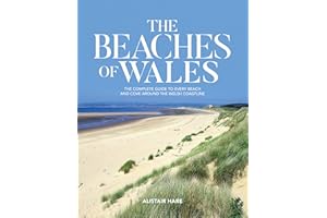 The Beaches of Wales: The complete guide to every beach and cove around the Welsh coastline