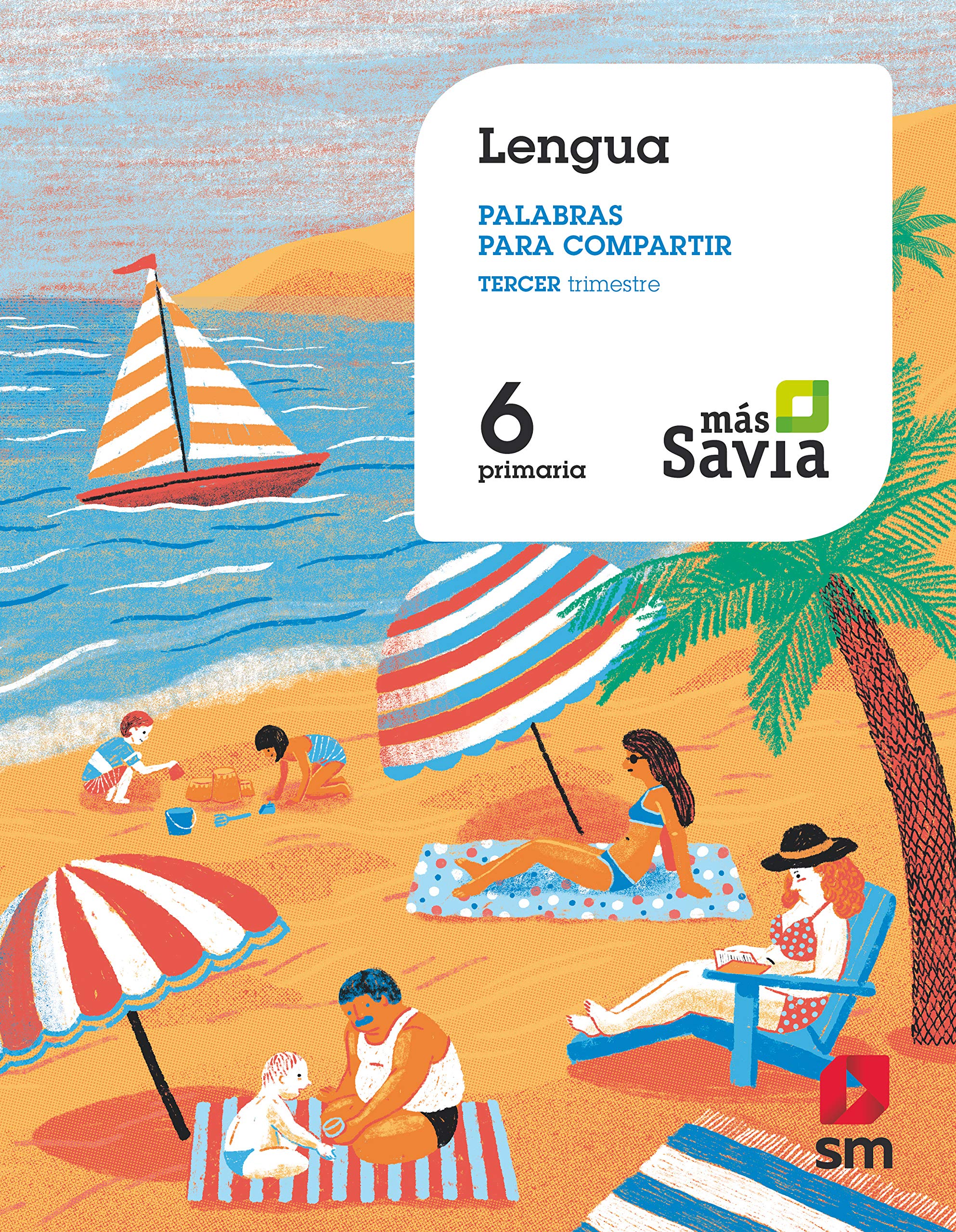 Lengua. Palabras para compartir. 6 Primaria. Más Savia