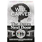 The Daves Next Door - The shocking, explosive new thriller from cult bestselling author Will Carver