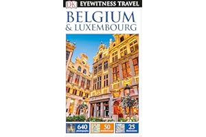 DK Eyewitness Travel Guide Belgium and Luxembourg: DK Eyewitness Travel Guide (2017)