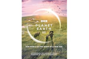 Planet Earth III: Accompanies the Landmark Series Narrated by David Attenborough (Planet Earth, 3)