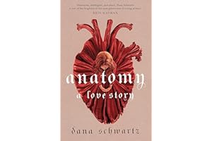 Anatomy: A Love Story: the must-read Reese Witherspoon Book Club Pick (The anatomy duology, 1)