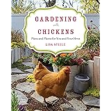 Gardening with Chickens: Plans and Plants for You and Your Hens