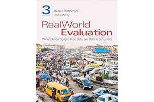 RealWorld Evaluation: Working Under Budget, Time, Data, and Political Constraints