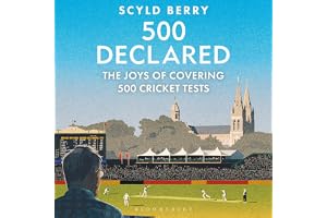500 Declared: The Joys of Covering 500 Cricket Tests