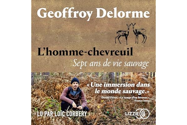 L'homme-chevreuil: Sept ans de vie sauvage