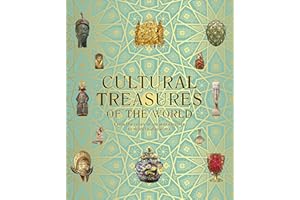 Cultural Treasures of the World: From the Relics of Ancient Empires to Modern-Day Icons (DK Wonders of the World)
