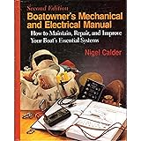 Boatowner's Mechanical & Electrical Manual: How to Maintain, Repair, and Improve Your Boat's Essential Systems