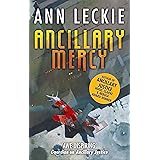Ancillary Mercy: The conclusion to the trilogy that began with ANCILLARY JUSTICE (Imperial Radch)