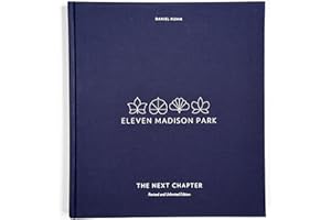 Eleven Madison Park: The Next Chapter: Revised and Unlimited Edition: [A Cookbook]