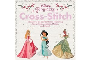 Disney Princess Cross-Stitch: 22 Easy-to-Follow Patterns Featuring Ariel, Belle, Jasmine, Mulan, and More!