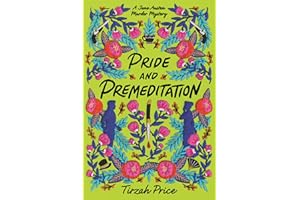 Pride and Premeditation (Jane Austen Murder Mysteries, 1, Band 1)