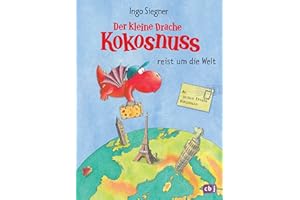 Der kleine Drache Kokosnuss reist um die Welt: Urlaubs- und Ferienbeschäftigung für Kinder ab 5 Jahren (Kokosnuss-Vorlesebücher, Band 6)