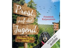 Prost, auf die Jugend: Kommissar Tischler ermittelt 3