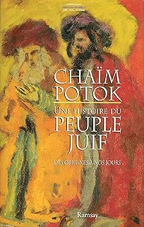 Amazon Fr Une Histoire Du Peuple Juif Potok Chaim Robert Nicoud Elie Livres