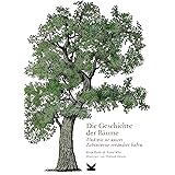 Die Geschichte der Bäume und wie sie unsere Lebensweise verändert haben