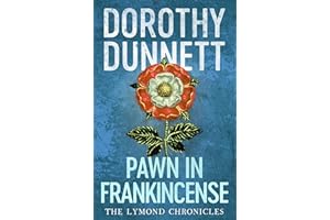 Lymond Chronicles 04 Pawn In Frankincense: The Lymond Chronicles Book Four