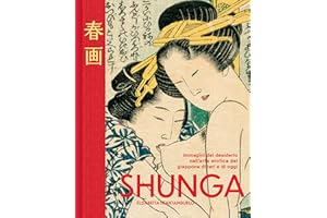Shunga. Immagini del desiderio nell'arte erotica del Giappone di ieri e di oggi. Ediz. a colori
