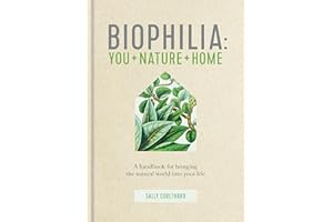 Biophilia: You + Nature + Home