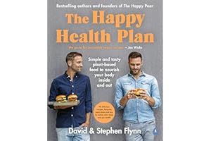 The Happy Health Plan: Simple and tasty plant-based food to nourish your body inside and out