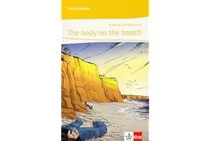 The body on the beach: Lektüre 3. Lernjahr: Lektüren Englisch. Passend zu Green/Red/Orange Line 3, Green Line NEW Bayern 3, Green Line NEW E2 3 (English Readers)