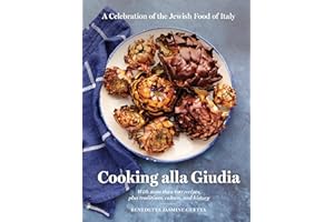 Cooking alla Giudia: A Celebration of the Jewish Food of Italy