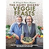 The Hairy Bikers' Veggie Feasts: Over 100 delicious vegetarian and vegan recipes, full of flavour and meat free!
