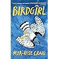 Birdgirl: ‘Lyrical, poignant and insightful.’ Margaret Atwood