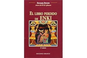 El libro perdido de Enki: Memoirs and Prophecies of an Extraterrestrial God (MENSAJEROS DEL UNIVERSO)
