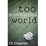 Too Good for this World (Networked Book 1)