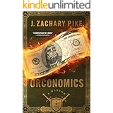 Orconomics: A Satire (The Dark Profit Saga Book 1)