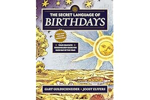The Secret Language of Birthdays: Your Complete Personology Guide for Each Day of the Year