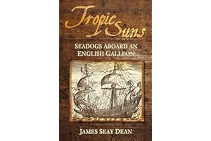 Tropic Suns: Seadogs Aboard an English Galleon