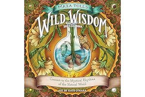 Maia Toll's Wild Wisdom Wall Calendar 2024: Connect to the Mystical Rhythms of the Natural World