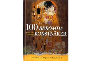 100 berömda konstnärer : en resa från Fra Angelico till Andy Warhol