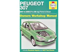Peugeot 307 Petrol and Diesel Owners Workshop Manual: 2001 to 2008 (Haynes Service and Repair Manuals)