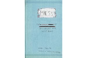Mess: The Manual of Accidents and Mistakes