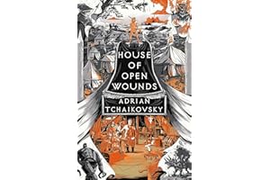House of Open Wounds: Shortlisted for the Hugo Award for Best Series 2025 (The Tyrant Philosophers)
