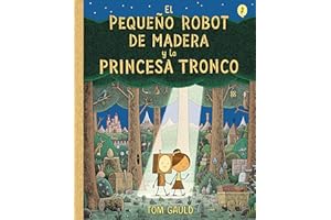 El pequeño robot de madera y la princesa tronco (Salamandra Graphic Kids)