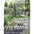 Peter Janke: Mein Garten im Wandel des Zeitgeistes und des Klimas: Ökologisch, pflegeleicht, stilbewusst