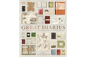 Great Diaries: The world's most remarkable diaries, journals, notebooks, and letters