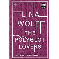 The Polyglot Lovers : Wolff, Lina, Vogel, Saskia: Amazon.es: Libros