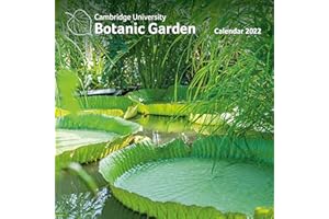 Cambridge University Botanic Garden Wall Calendar 2022 (Art Calendar)