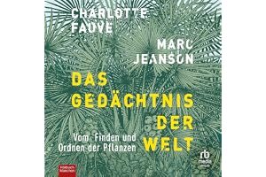 Das Gedächtnis der Welt: Vom Finden und Ordnen der Welt