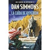 La ca&iacute;da de Hyperion (Los cantos de Hyperion 2) (Ficci&oacute;n)