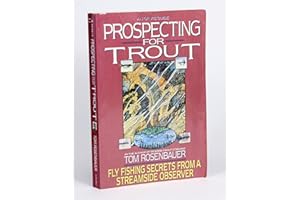 Prospecting for Trout: Fly Fishing Secrets from a Streamside Observer (An Orvis Guide)